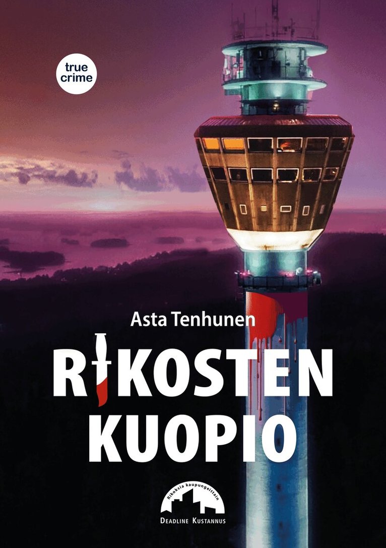 Asta Tenhunen - Rikosten Kuopio, E-bok