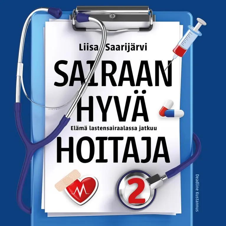 Liisa Saarijärvi - Sairaan hyvä hoitaja 2, E-bok. Tillgänglighet: Lägg i varukorg