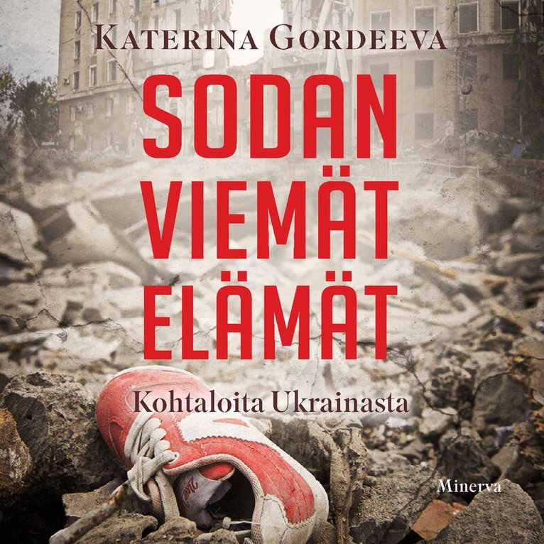 Katerina Gordeeva - Sodan viemät elämät, Ljudbok. Tillgänglighet: Lägg i varukorg