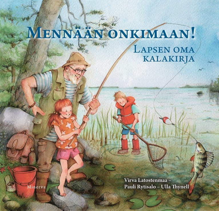 Virva Latostenmaa, Pauli Rytisalo, Ulla Thynell - Mennään onkimaan!, E-bok
