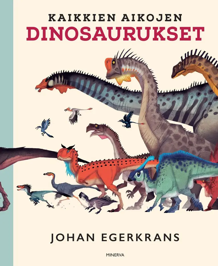 Johan Egerkrans - Kaikkien aikojen dinosaurukset, E-bok. Tillgänglighet: Lägg i varukorg