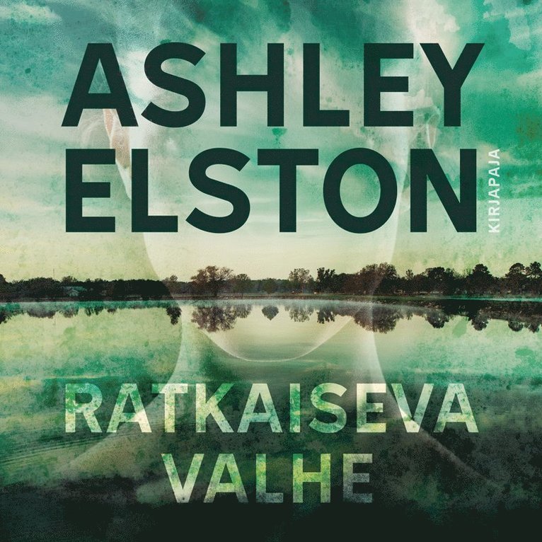 Ashley Elston - Ratkaiseva valhe, Ljudbok