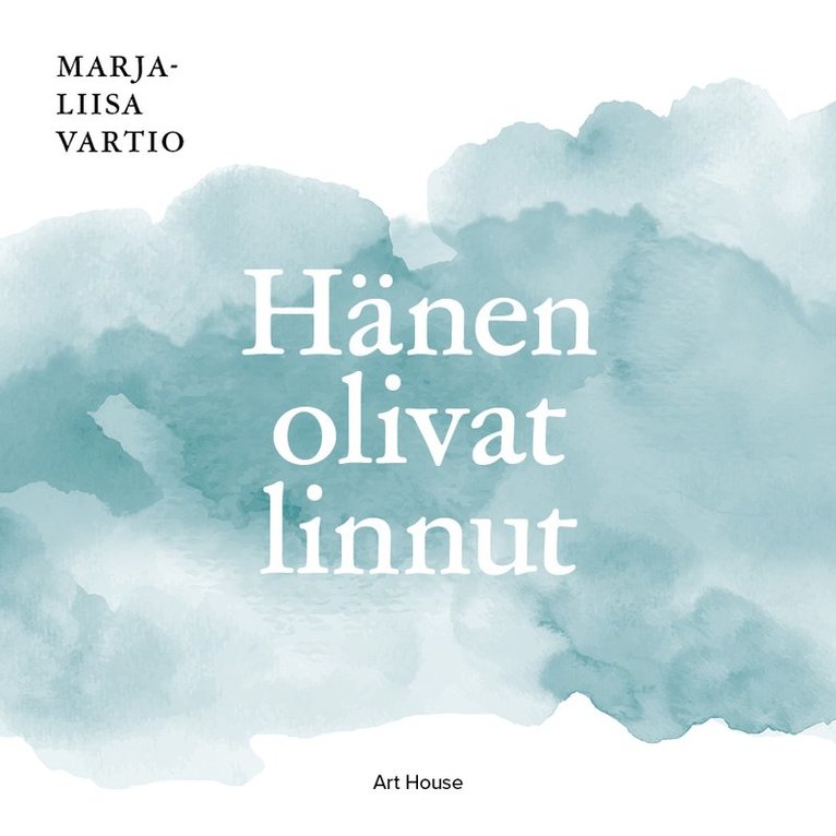Marja-Liisa Vartio - Hänen olivat linnut, Ljudbok