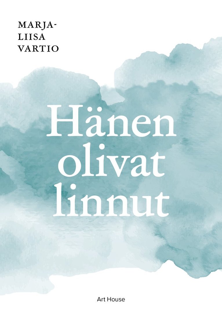 Marja-Liisa Vartio - Hänen olivat linnut, E-bok