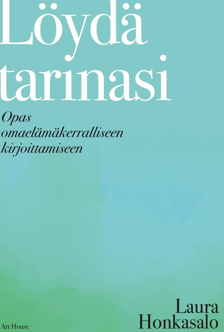 Laura Honkasalo - Löydä tarinasi, E-bok
