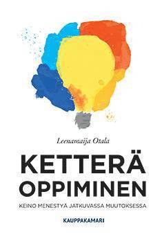 Leenamaija Otala - Ketterä oppiminen, E-bok
