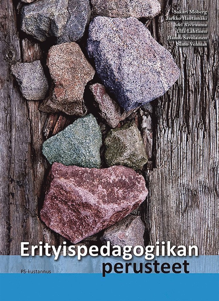 Hannu Savolainen, Joel Kivirauma, Sakari Moberg, Jarkko Hautamäki, Ulla Lahtinen, Simo Vehmas - Erityispedagogiikan perusteet, E-bok