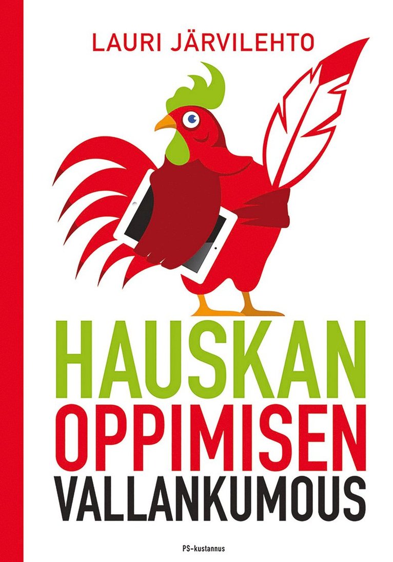 Lauri Järvilehto - Hauskan oppimisen vallankumous, E-bok