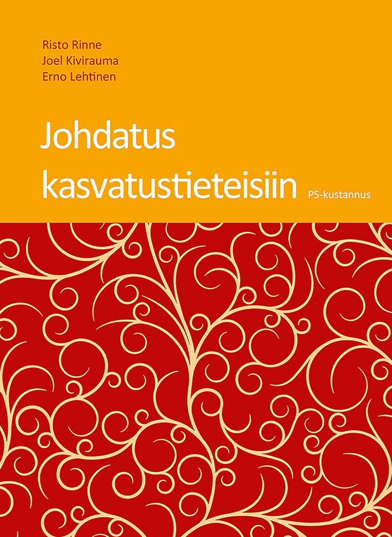 Risto Rinne, Joel Kivirauma, Erno Lehtinen - Johdatus kasvatustieteisiin, E-bok