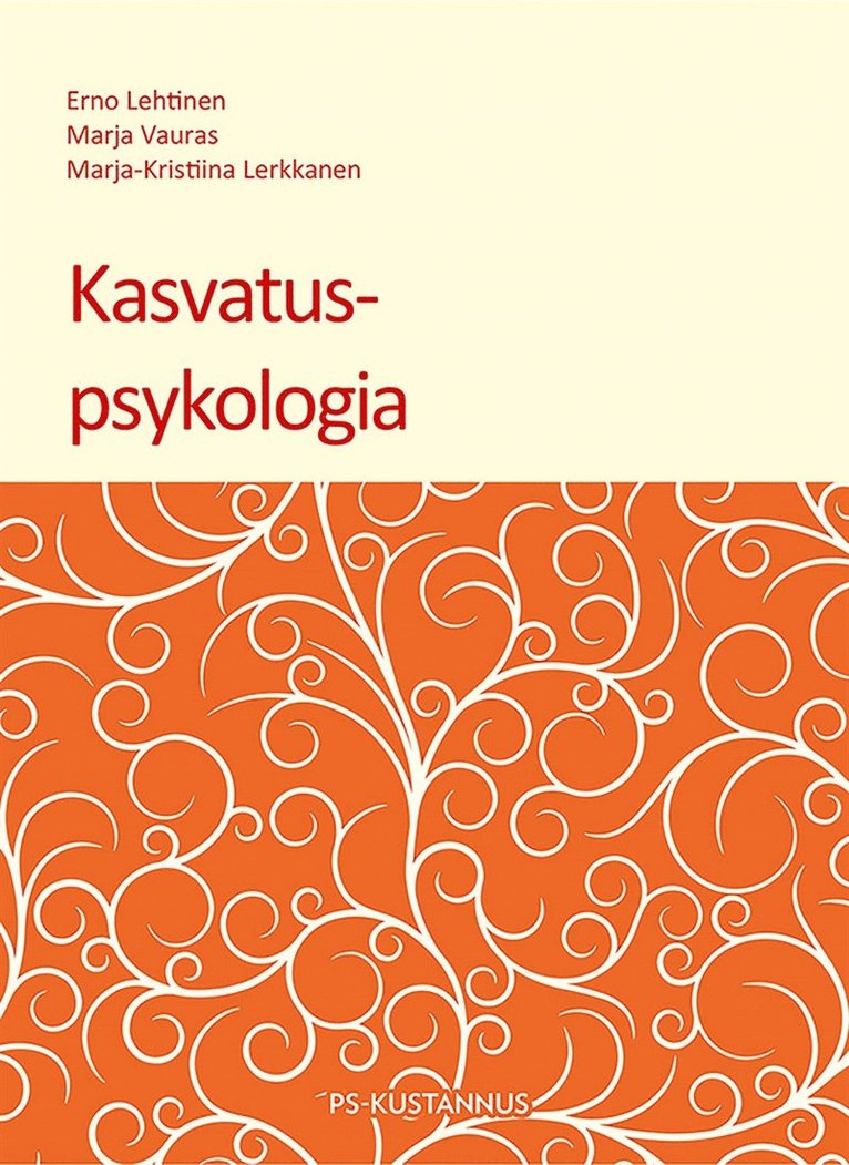 Erno Lehtinen, Marja Vauras, Marja-Kristiina Lerkkanen - Kasvatuspsykologia, E-bok