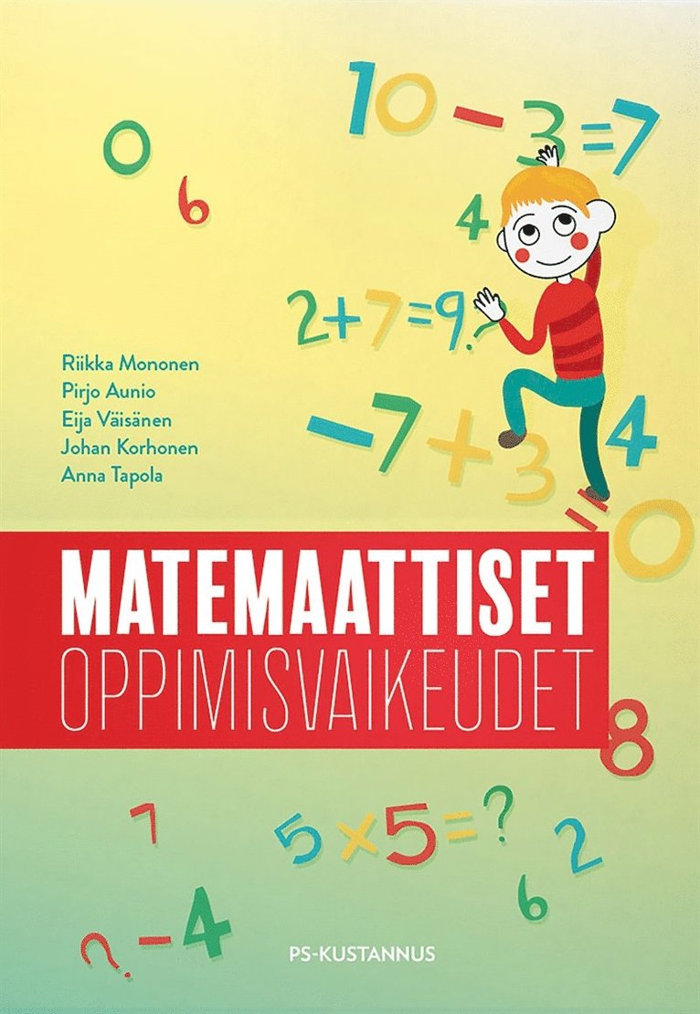 Riikka Mononen, Pirjo Aunio, Eija Väisänen, Johan Korhonen, Anna Tapola - Matemaattiset oppimisvaikeudet, E-bok