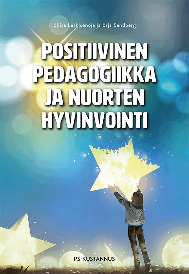 Eliisa Leskisenoja, Erja Sandberg, Outi Penttinen - Positiivinen pedagogiikka ja nuorten hyvinvointi, E-bok. Tillgänglighet: Lägg i varukorg