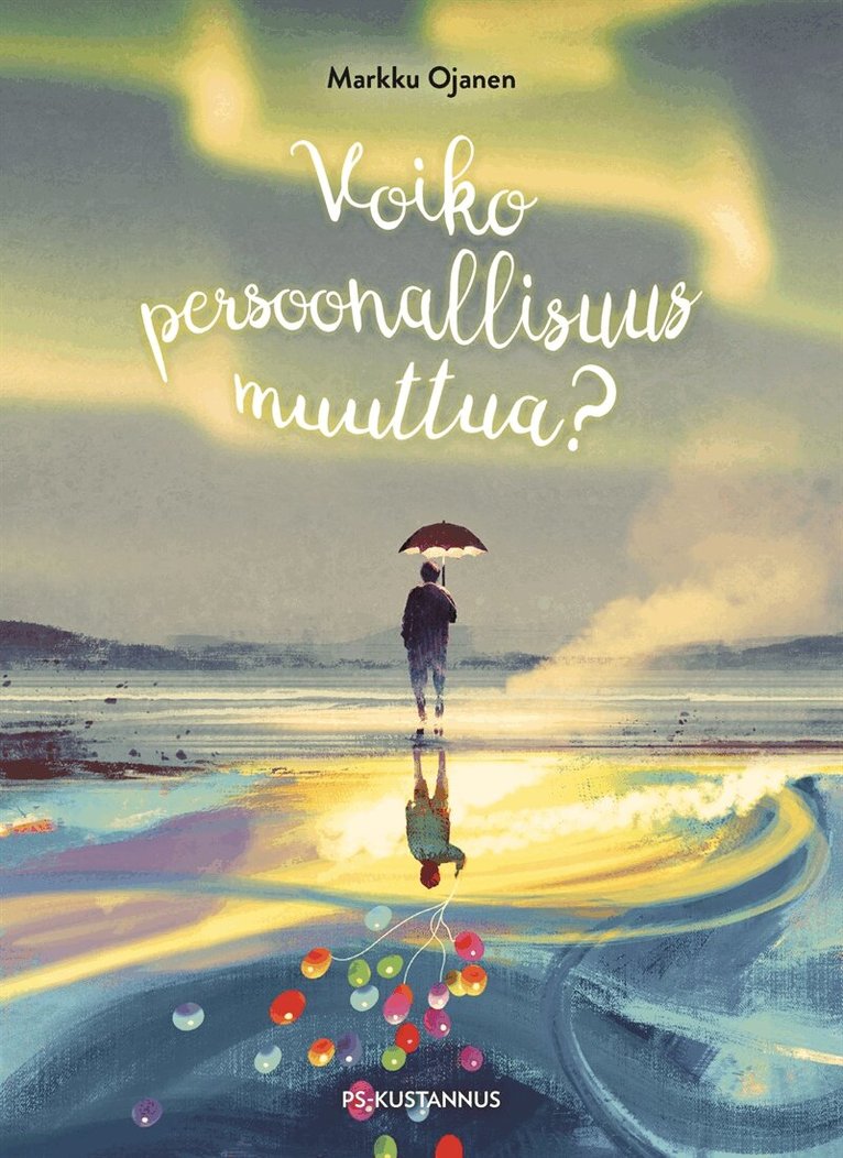 Markku Ojanen - Voiko persoonallisuus muuttua?, E-bok