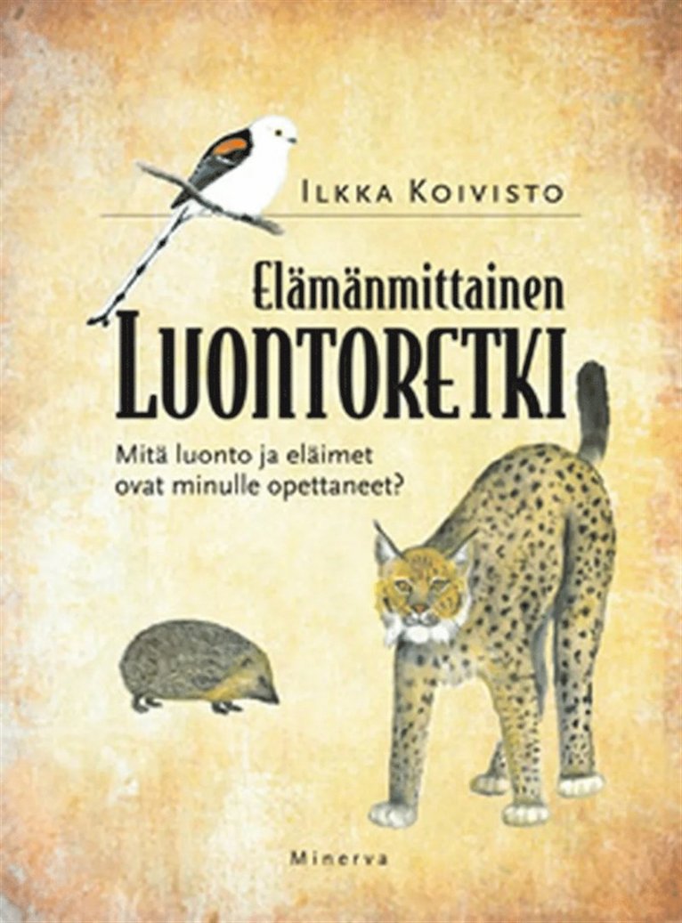 Ilkka Koivisto - Elämänmittainen luontoretki, E-bok