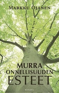 Markku Ojanen - Murra onnellisuuden esteet, E-bok