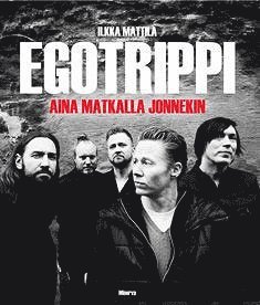 Ilkka Mattila - Egotrippi, E-bok