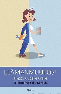 Salla Korpela - Elämänmuutos!, E-bok