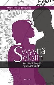 Maaret Kallio, Taru Jussila - Syvyyttä seksiin, E-bok