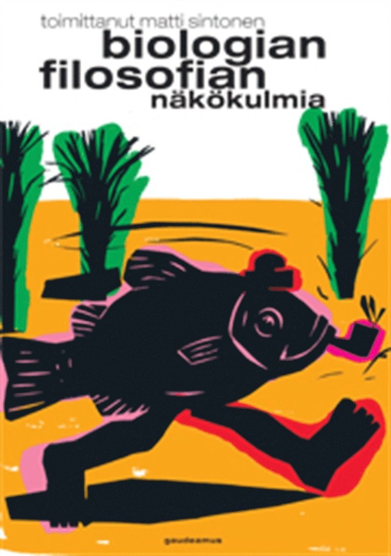 Matti Sintonen - Biologian filosofian näkökulmia, E-bok