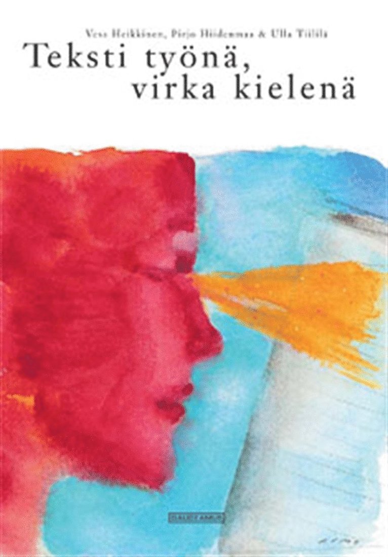 Vesa Heikkinen, Ulla Tiililä, Pirjo Hiidenmaa - Teksti työnä, virka kielenä, E-bok