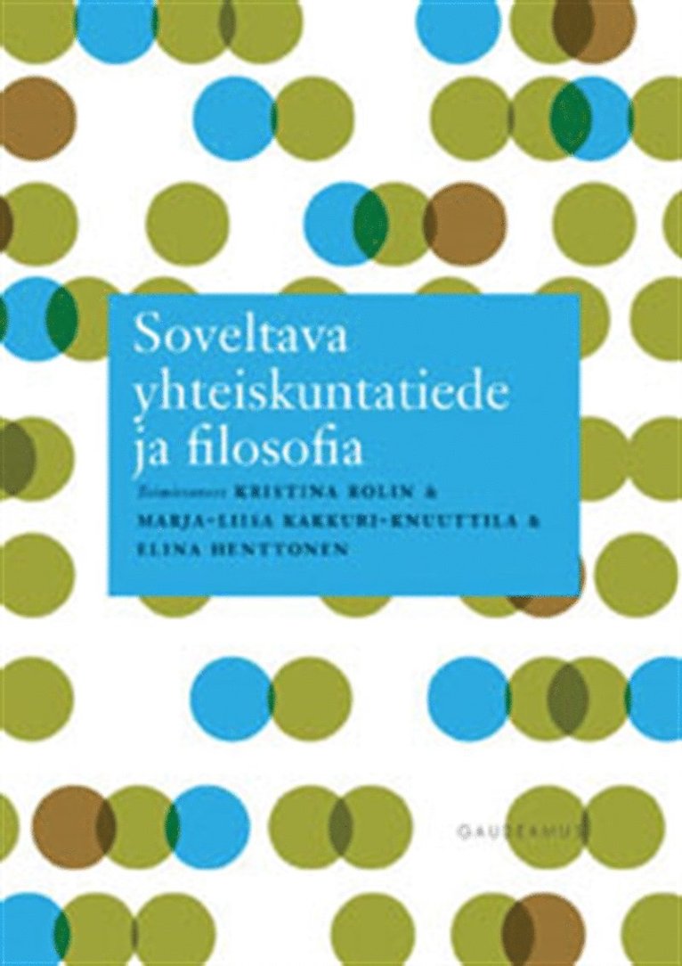 Elina Henttonen, Marja-Liisa Kakkuri-Knuuttila, Kristina Rolin - Soveltava yhteiskuntatiede ja filosofia, E-bok