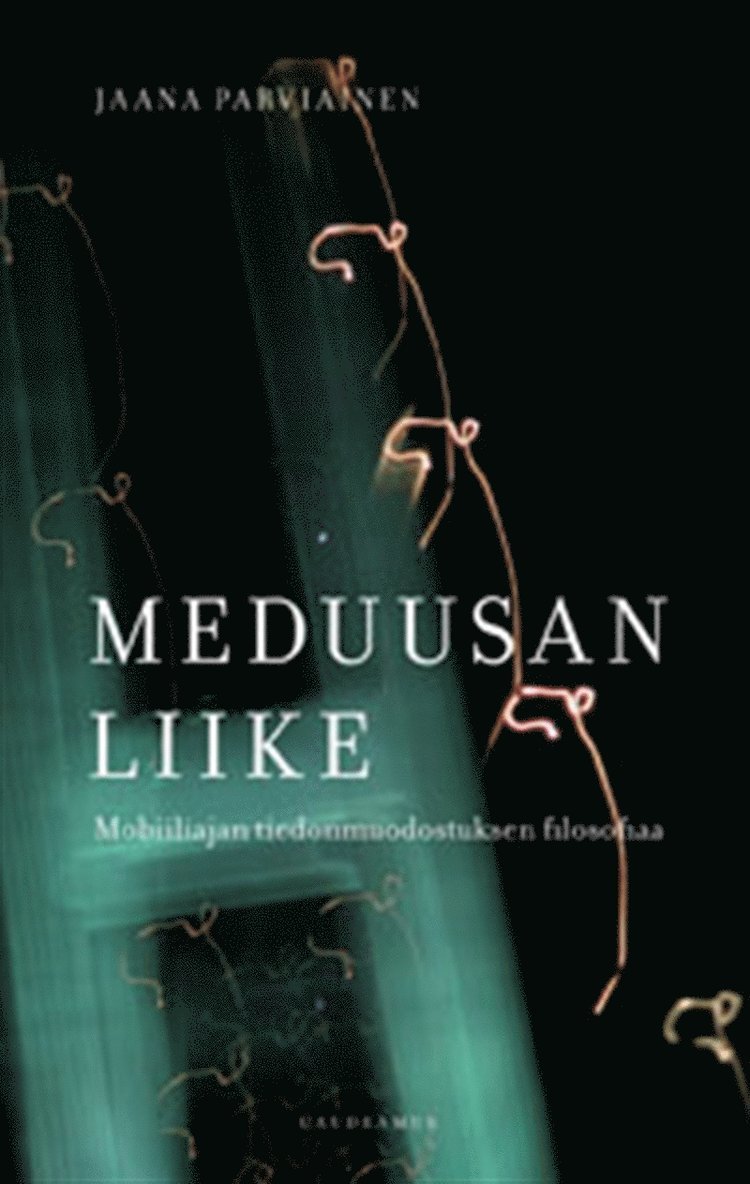 Jaana Parviainen - Meduusan liike, E-bok