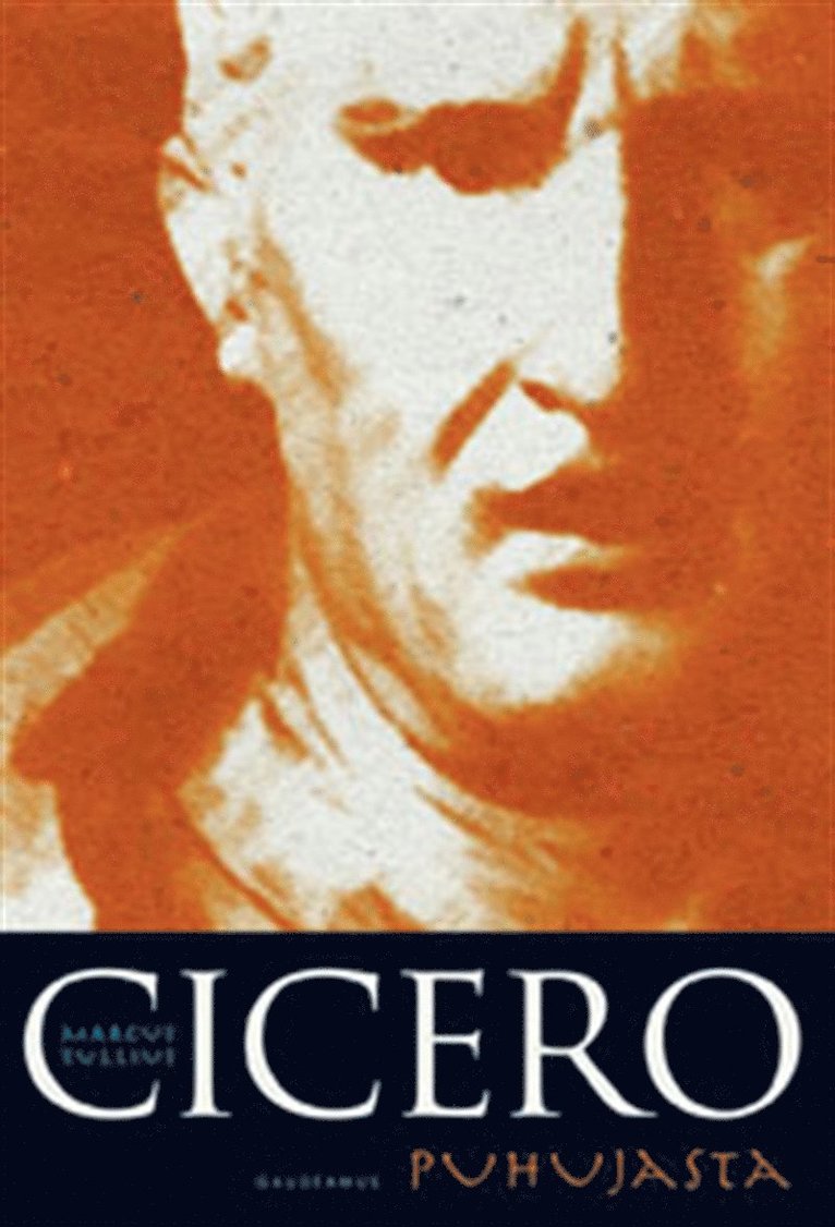 Marcus Tullius Cicero - Puhujasta, E-bok