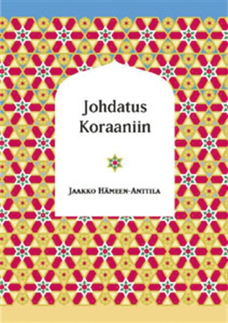 Jaakko Hämeen-Anttila - Johdatus Koraaniin, E-bok