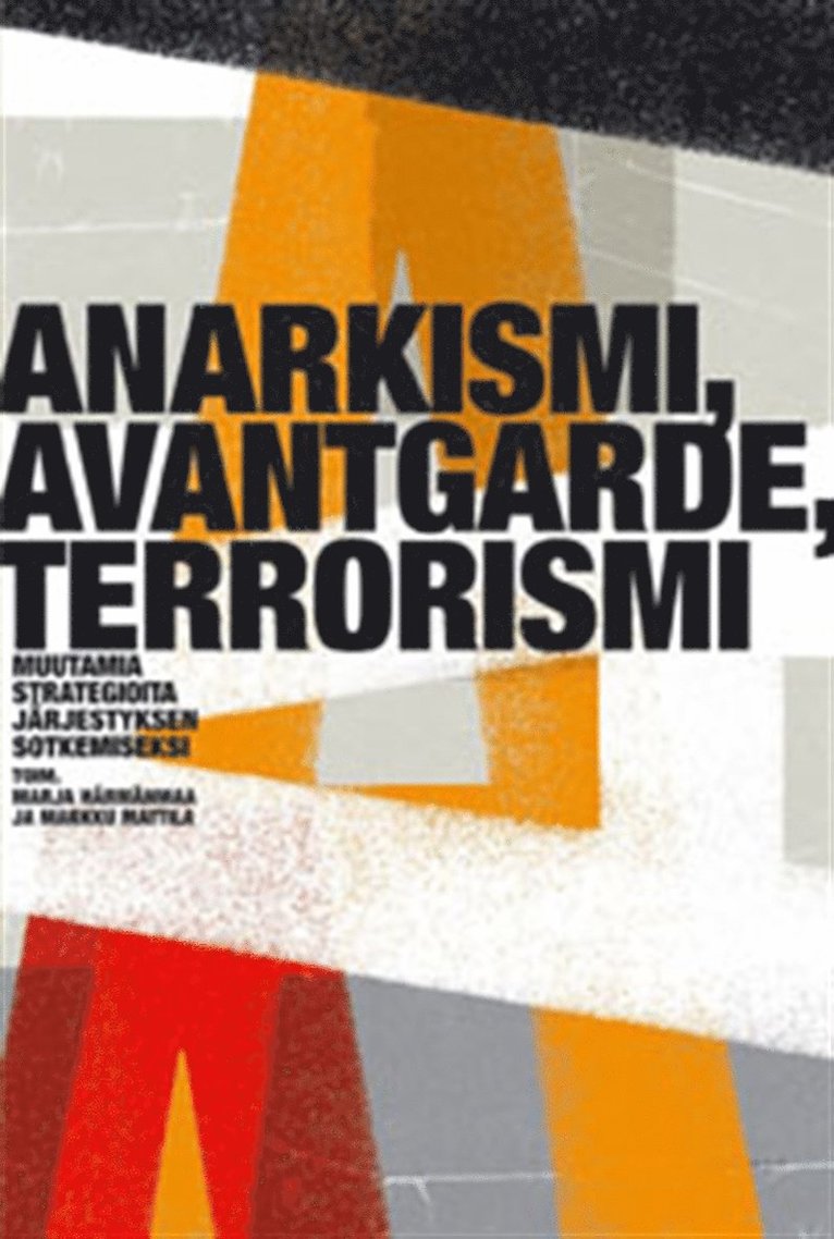 Marja Härmänmaa, Markku Mattila - Anarkismi, avantgarde, terrorismi, E-bok