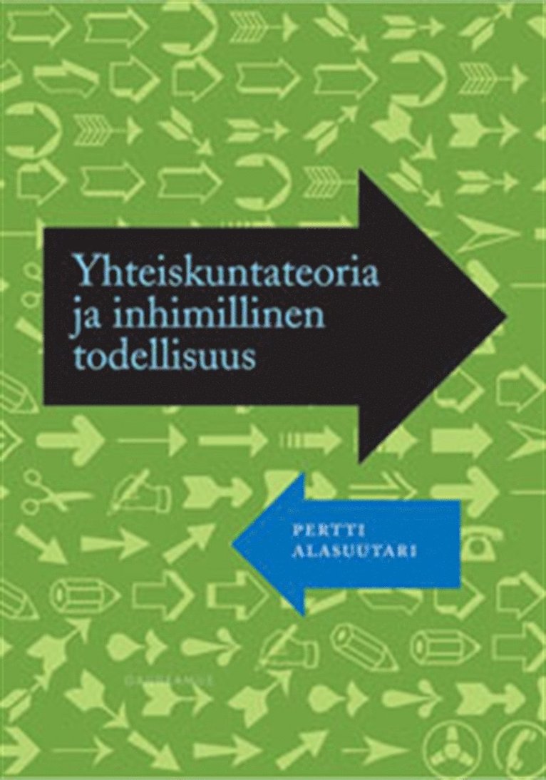 Pertti Alasuutari - Yhteiskuntateoria ja inhimillinen todellisuus, E-bok