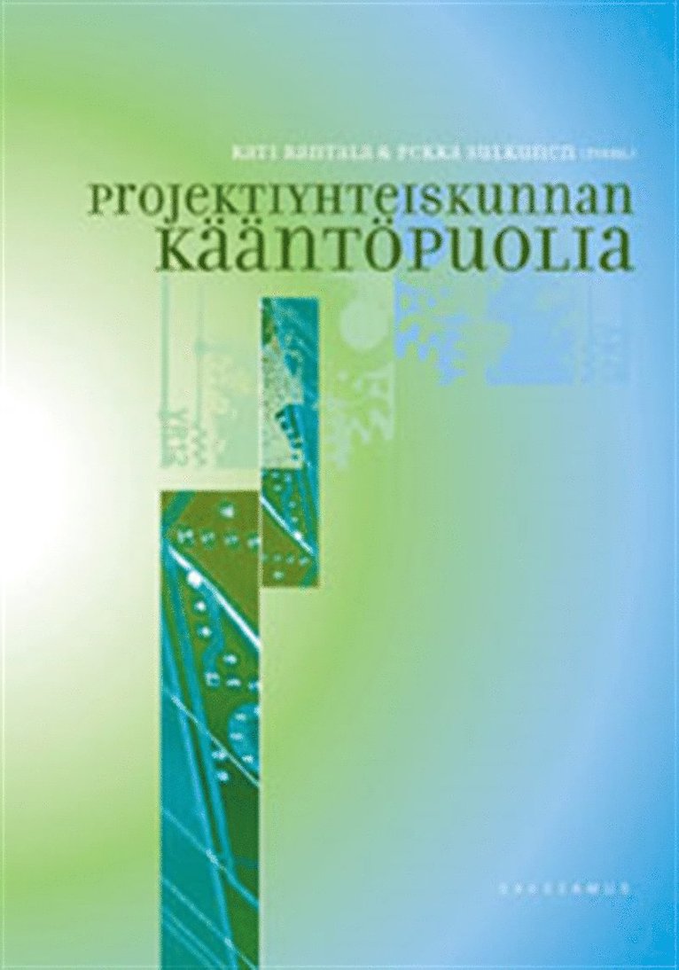 Kati Rantala, Pekka Sulkunen - Projektiyhteiskunnan kääntöpuolia, E-bok