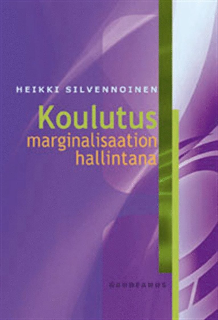 Heikki Silvennoinen - Koulutus marginalisaation hallintana, E-bok