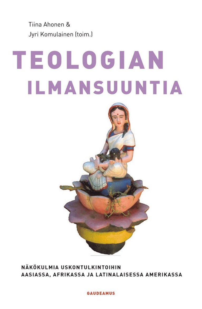 Jyri Komulainen, Tiina Ahonen - Teologian ilmansuuntia, E-bok