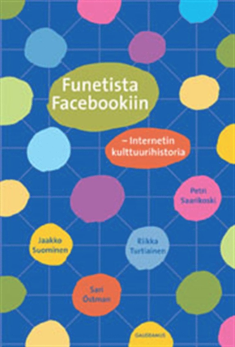 Sari Östman, Petri Saarikoski, Jaakko Suominen, Riikka Turtiainen - Funetista Facebookiin, E-bok