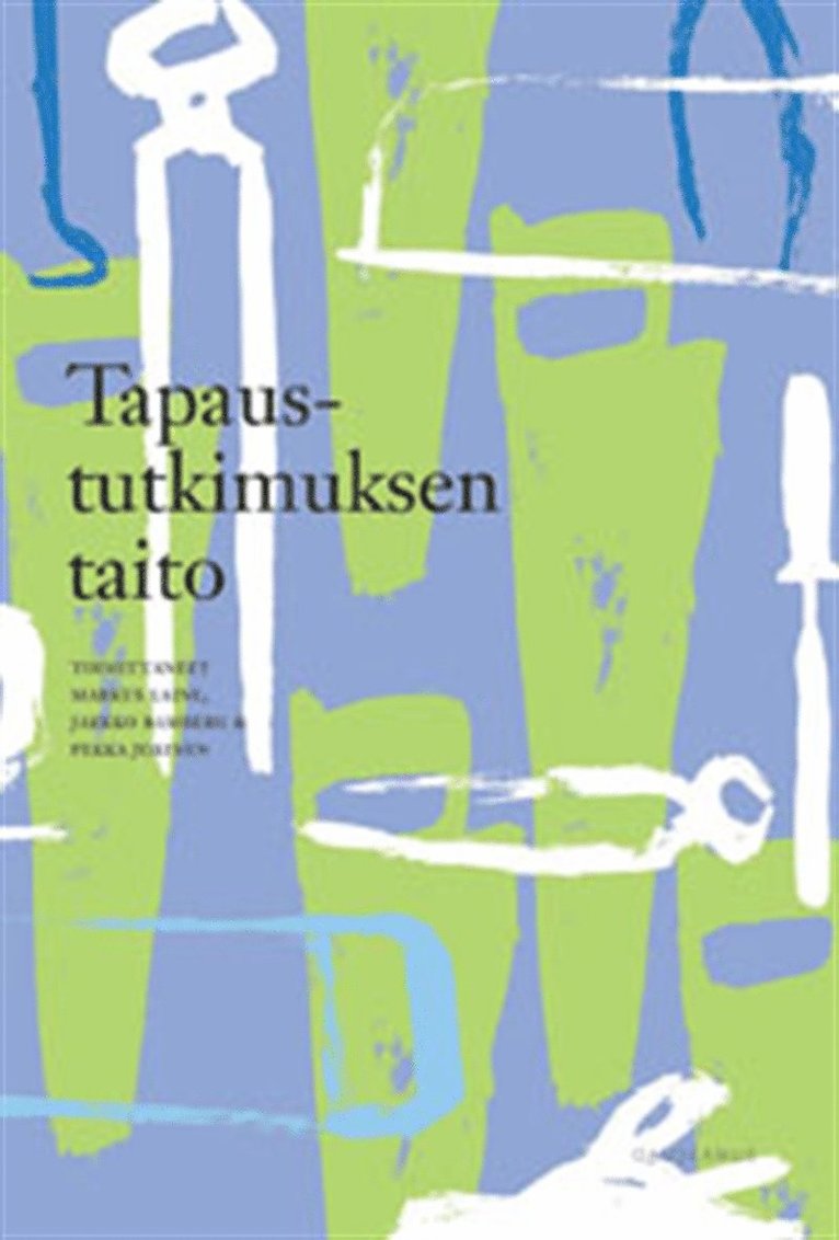 Markus Laine, Jarkko Bamberg, Pekka Jokinen - Tapaustutkimuksen taito, E-bok