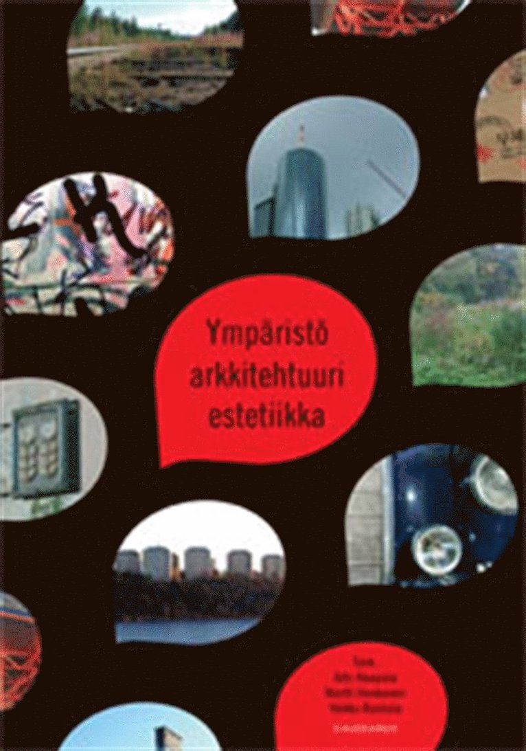 Veikko Rantala, Arto Haapala, Martti Honkanen - Ympäristö, arkkitehtuuri, estetiikka, E-bok