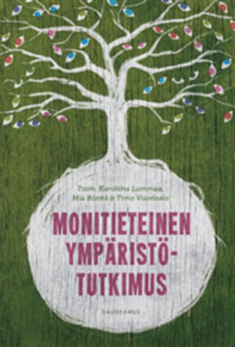 Karoliina Lummaa, Mia Rönkä, Timo Vuorisalo - Monitieteinen ympäristötutkimus, E-bok