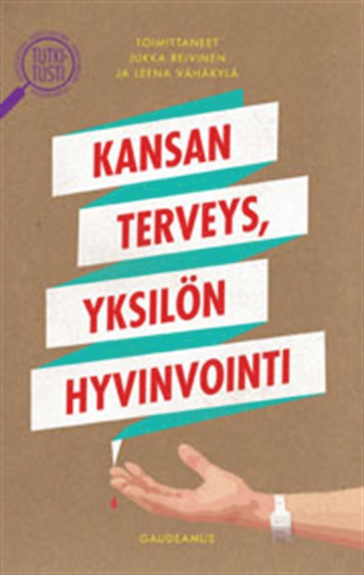 Leena Vähäkylä, Jukka Reivinen - Kansan terveys, yksilön hyvinvointi, E-bok
