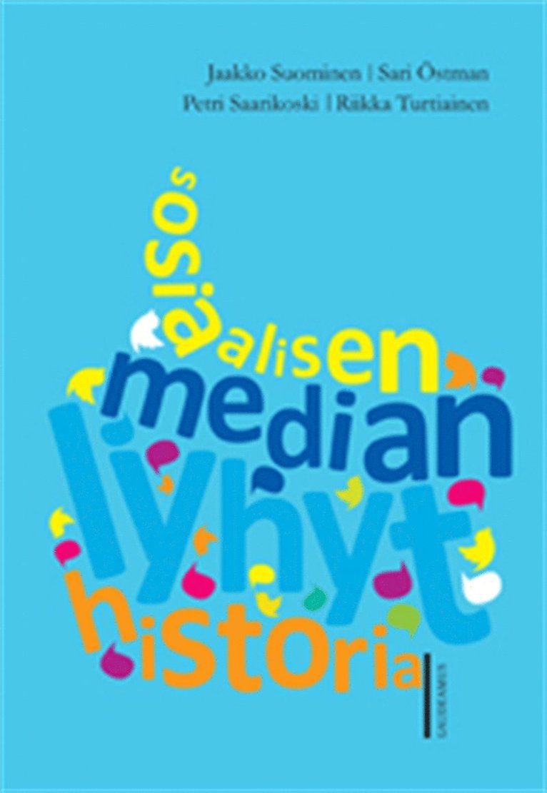 Sari Östman, Petri Saarikoski, Jaakko Suominen, Riikka Turtiainen - Sosiaalisen median lyhyt historia, E-bok