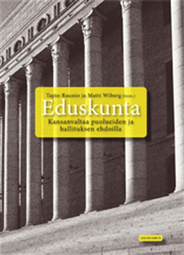 Tapio Raunio, Matti Wiberg - Eduskunta, E-bok