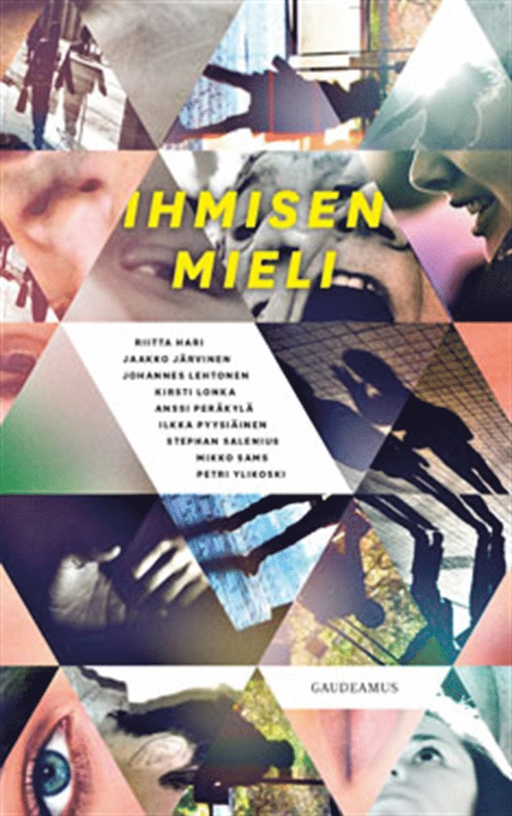Riitta Hari, Jaakko Järvinen, Johannes Lehtonen, Kirsti Lonka, Anssi Peräkylä, Ilkka Pyysiäinen, Stephan Salenius, Mikko Sams, Petri Ylikoski - Ihmisen mieli, E-bok