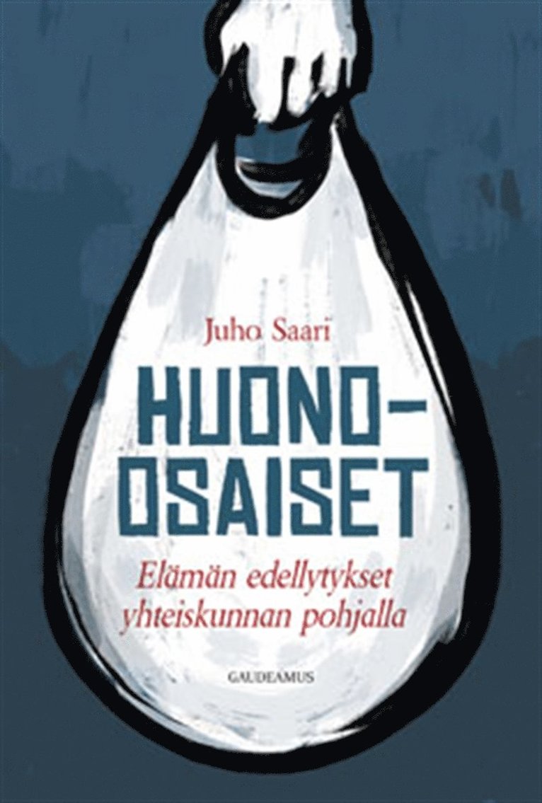Juho Saari - Huono-osaiset, E-bok