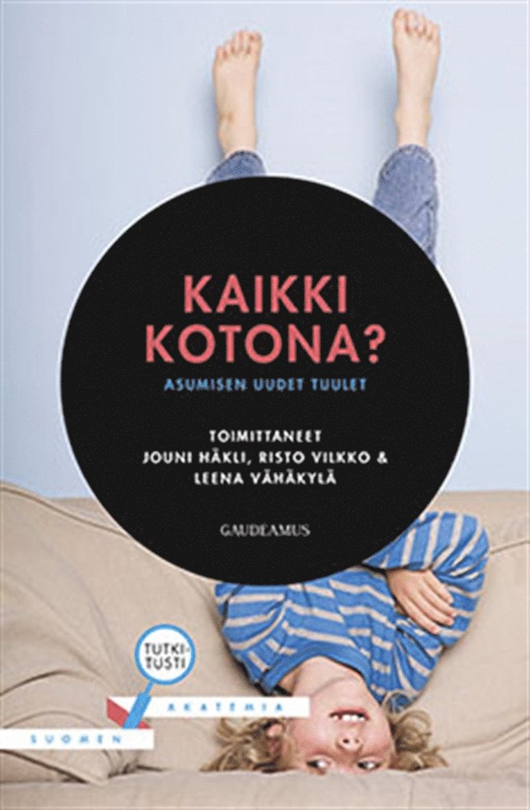 Jouni Häkli, Risto Vilkko, Leena Vähäkylä - Kaikki kotona?, E-bok