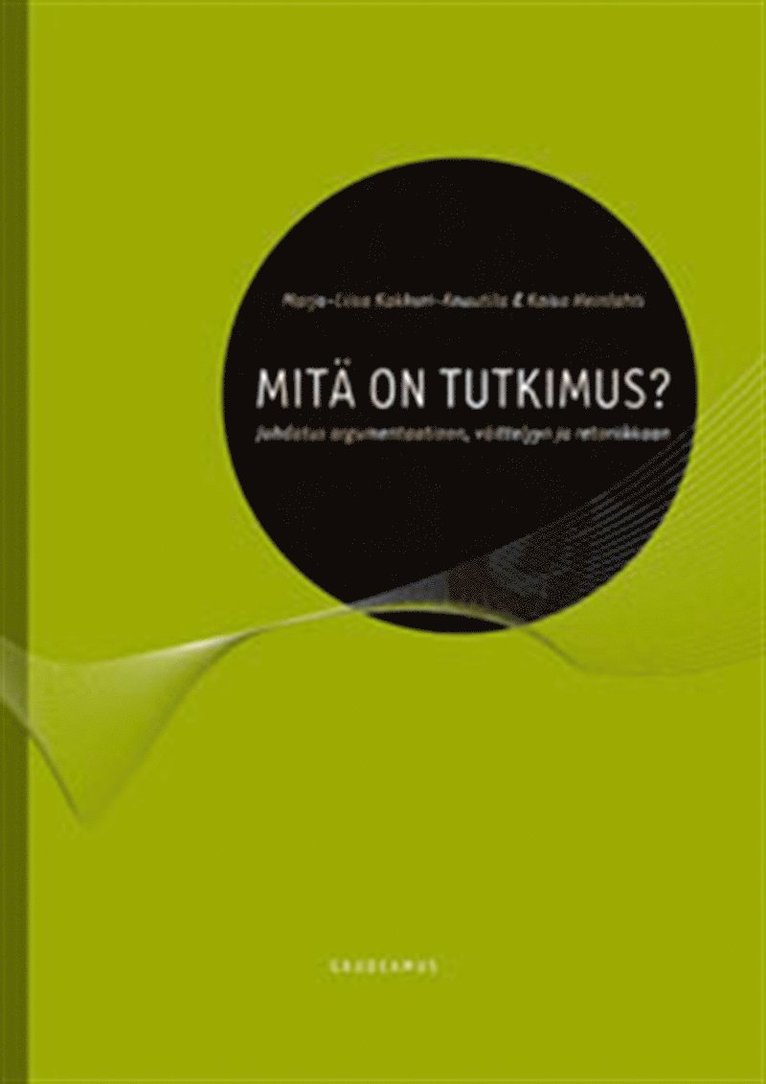 Marja-Liisa Kakkuri-Knuuttila, Kaisa Heinlahti - Mitä on tutkimus?, E-bok