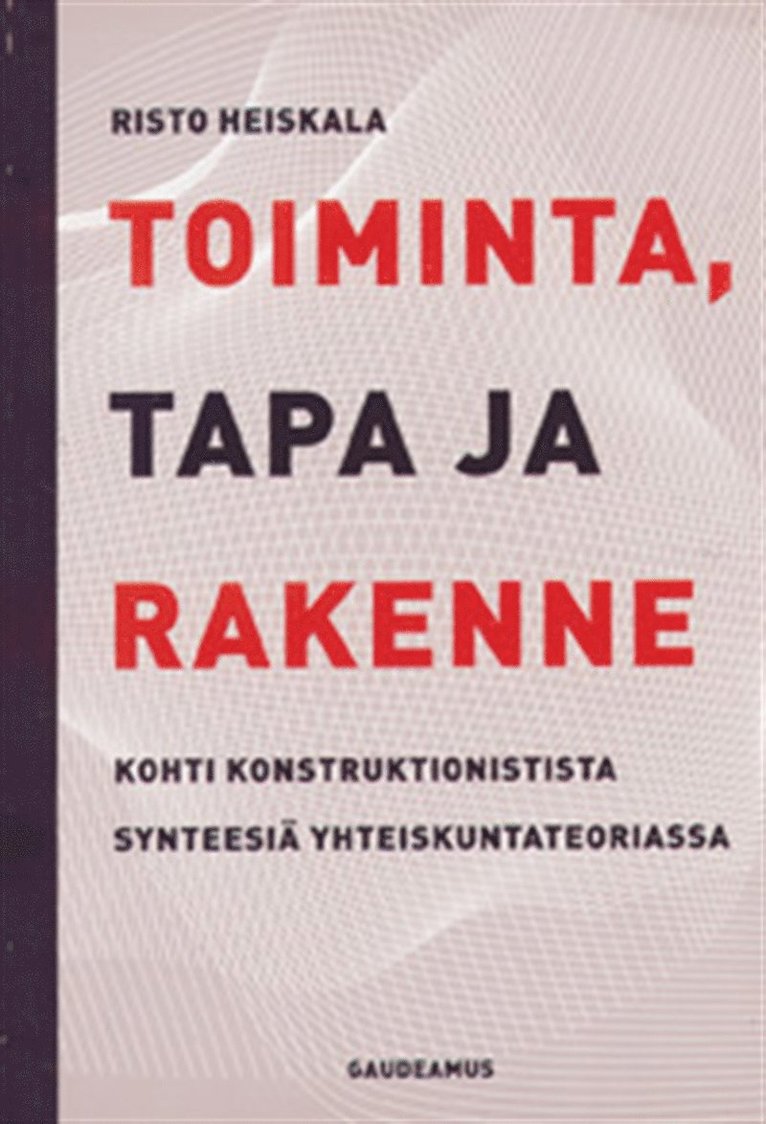 Risto Heiskala - Toiminta, tapa ja rakenne, E-bok