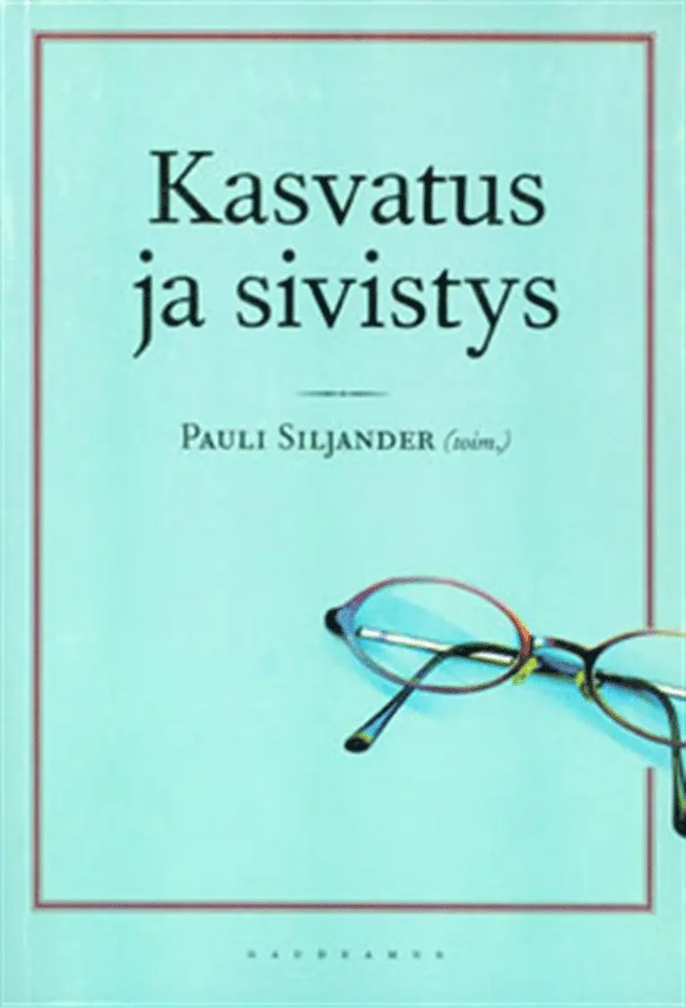 Pauli Siljander - Kasvatus ja sivistys, E-bok. Tillgänglighet: Lägg i varukorg