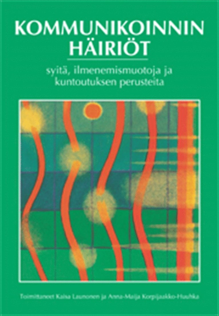 Anna-Maija Korpijaakko-Huuhka, Kaisa Launonen - Kommunikoinnin häiriöt, E-bok