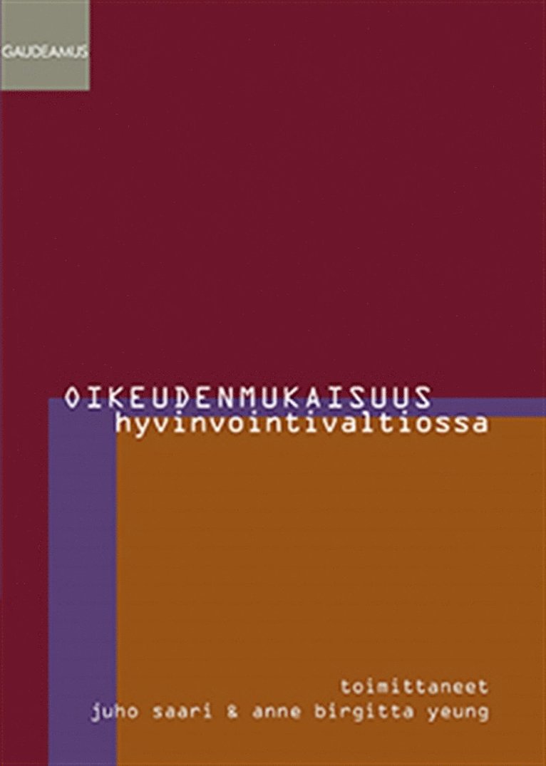 Juho Saari, Anne Birgitta Yeung - Oikeudenmukaisuus hyvinvointivaltiossa, E-bok