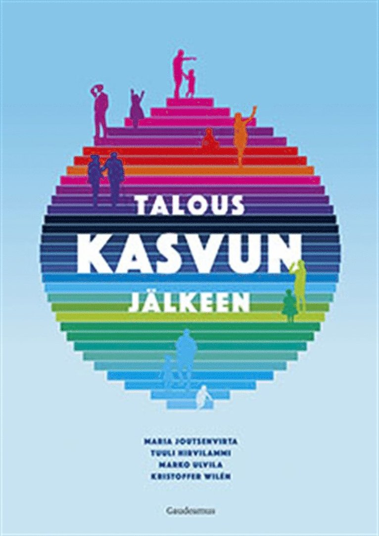 Maria Joutsenvirta, Tuuli Hirvilammi, Marko Ulvila, Kristoffer Wilén - Talous kasvun jälkeen, E-bok