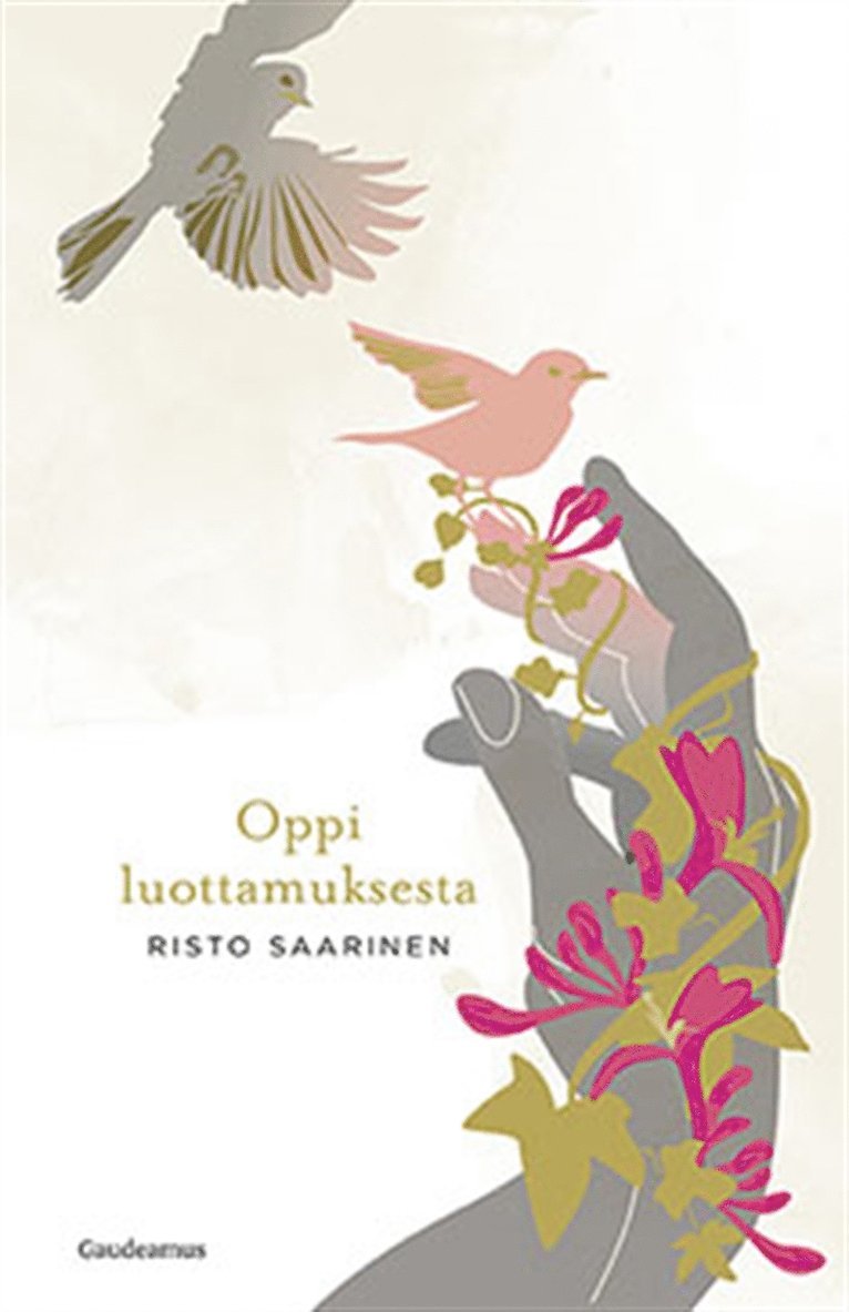 Risto Saarinen - Oppi luottamuksesta, E-bok